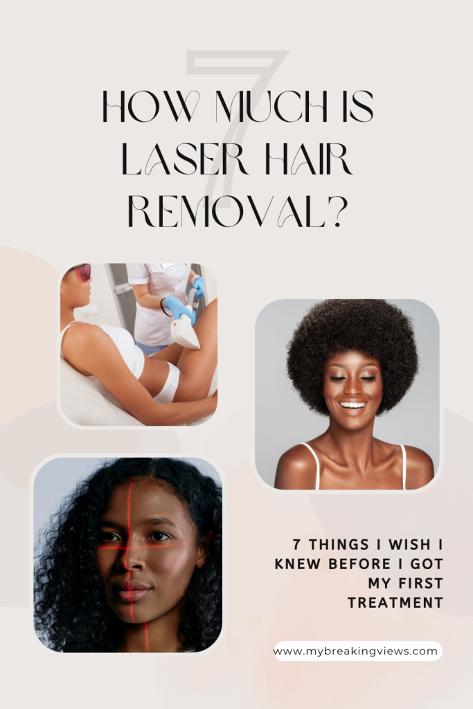 How Much Does Laser Hair Removal Cost: 7 Things I Wish I Knew How Much Does Laser Hair Removal Cost: 7 Things I Wish I Knew