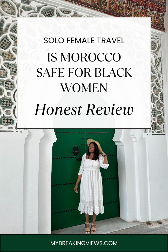 Is Morocco Safe for Black Women Travelling Solo? Is Morocca safe to travel solo